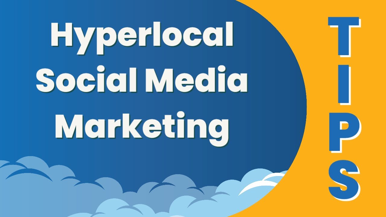 Hyperlocal Social Media Marketing