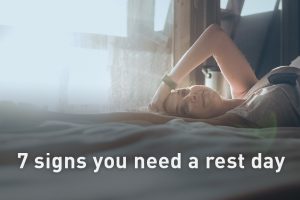 What are the warning Signs You Need A Rest Day?