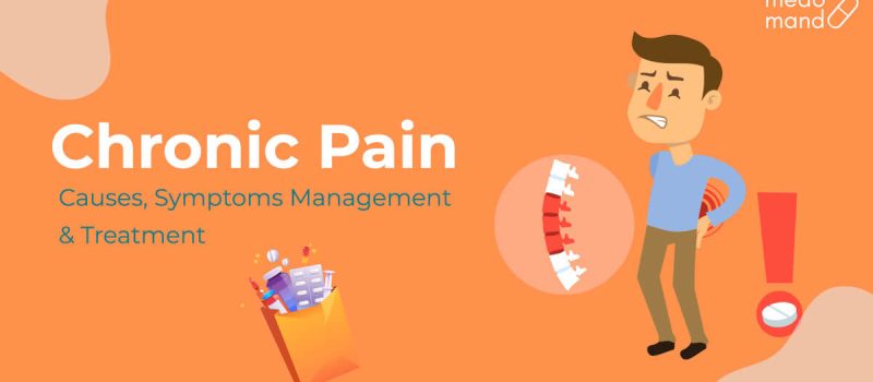 What is Chronic Pain, its Causes, Symptoms, and Treatment