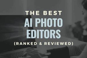 Top Paid and Free AI Photo Editor in the Market