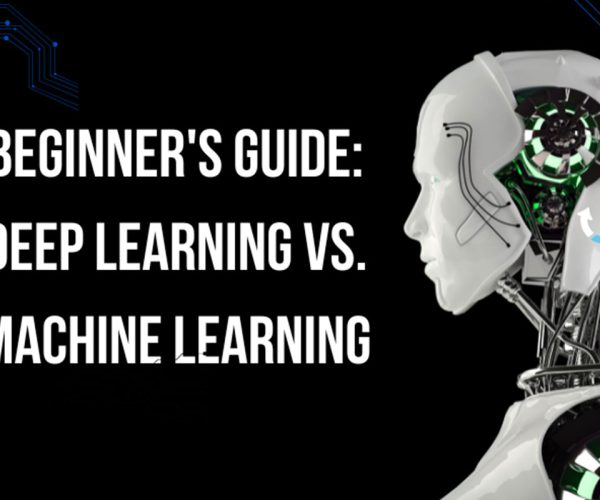 Deep learning vs machine learning:- A detailed guide for beginners